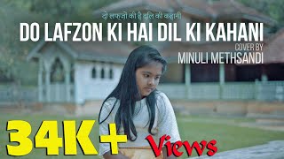 Do Lafzon Ki Hai Dil Ki Kahani Cover By Minulu Mathsandi  New music video [upl. by Agretha312]