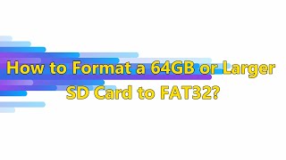 How to Format a 64GB or Larger SD Card to FAT32 [upl. by Aneehsat]