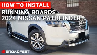 How To Install Broadfeet® Running Board on a 2024 Nissan Pathfinder [upl. by Donall]