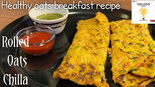 Oats chilla  rolled oats recipe  how to make rolled oats  rolled oats recipe for weight loss [upl. by Cyprian633]