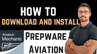 ✅ How to Download And Install Prepware Aviation Maintenance App Full Guide [upl. by Arihat]