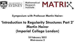 Martin Hairer Minicourse 2 Introduction to Regularity Structures [upl. by Nuy]