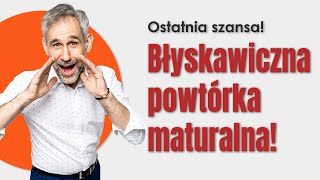 Błyskawiczna powtórka maturalna Ostatnia szansa matura maturazposlkiego maturanamaksa [upl. by Saville545]