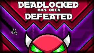 DEADLOCKED has been DEFEATED [upl. by Herriott]