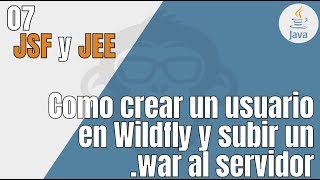 7 Como crear un usuario en Wildfly y subir un war al servidor  Tutorial JEE [upl. by Alic854]