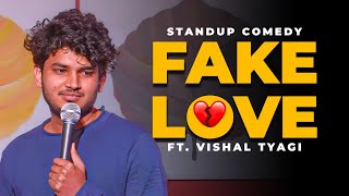 Fake Love  Stand Up Comedy ft Vishal Tyagi Latest [upl. by Keldon934]