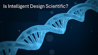 Is Intelligent Design Scientific [upl. by Elli]