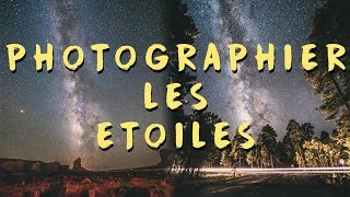 COMMENT PHOTOGRAPHIER LES ETOILES  Astrophotographie [upl. by Eves141]