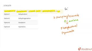 Formation of phosphoenol pyruvate from 2phosphoglycerate is [upl. by Munster]