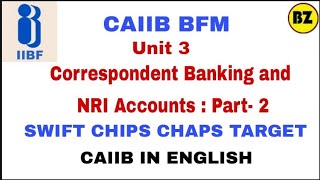 CAIIB BFM UNIT 3 Correspondent Banking and NRI Accounts Part 2 Bankers Zone [upl. by Jeannine]