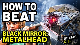 How to Beat the CYBERDOGS in BLACK MIRROR METALHEAD [upl. by Aphrodite577]