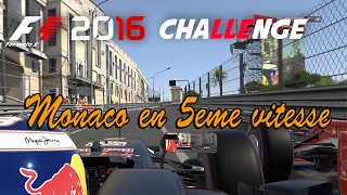 F1 2016  Monaco en 5ème vitesse [upl. by Acessej]