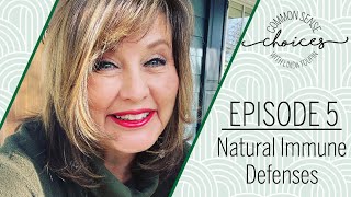 Natural Immune Defenses with Dr Lena Edwards Episode 5  Linda Toupin Common Sense Choices [upl. by Azilem]