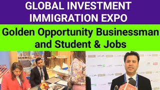 GLOBLE INVESTMENT IMMIGRATION EXPO [upl. by Lanna]