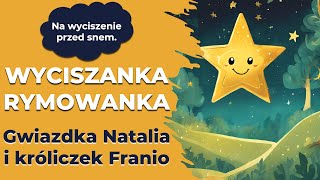 Wyciszanka na dobranoc gwiazdka Natalia i króliczek Franio [upl. by Hermy]