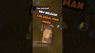 New Game Mode Colossal Man Mode OSRS osrs oldschoolrunescape runescape [upl. by Pedersen]