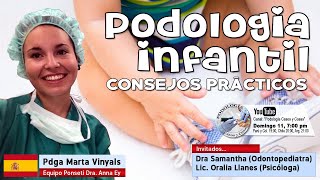 PODOLOGÍA INFANTIL  CONSEJOS PRÁCTICOS  Pdga Marta Vinyals  Podología Casos y Cosas [upl. by Hesketh]