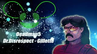 Deadmau5  DrDisrespect  Gillette unmastered [upl. by Thordis]