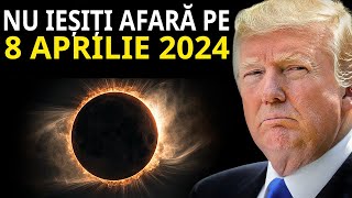 ADEVARUL DESPRE CE SE VA INTAMPLA PE 8 APRILIE 2024  Ultima Eclipsa De Soare [upl. by Eeliab775]