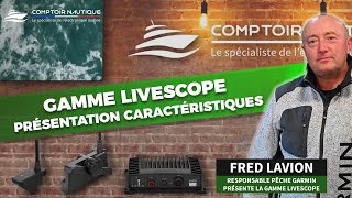 Présentation Garmin  Gamme LiveScope  Comptoir Nautique [upl. by Aenyl776]