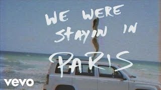 The Chainsmokers  Paris Official Lyric Video [upl. by Nyar]