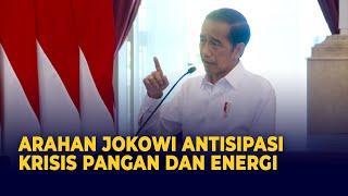 FULL Pidato Arahan Jokowi Antisipasi Krisis Pangan Energi dan Keuangan Global [upl. by Kordula]