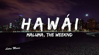 Maluma The Weeknd  Hawái Lyrics Remix [upl. by Barby]