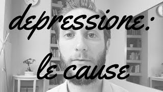 Le cause della depressione [upl. by Letsirk]