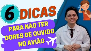 6 Dicas para prevenir dor de ouvido no avião l DrRenato Ponte [upl. by Shreeves365]