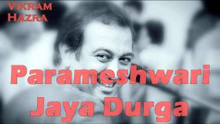 Parameshwari Jaya Durga  Vikram Hazra Art Of Living Bhajans [upl. by Nomolas]