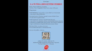 La tutela dei centri storici  convegno Piacenza 19102024 [upl. by Eibbob]