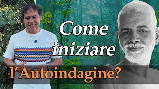 Come iniziare l’ Autoindagine Pier Giorgio Caselli [upl. by Neumeyer]