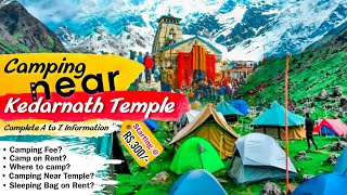 Camping Near Kedarnath Temple 2023 Complete Details  Camping in Kedarnath  Kedarnath Yatra 2023 [upl. by Notsuj24]