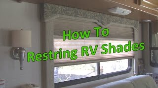 RV 101®  How to Restring RV Shades [upl. by Oetsira559]