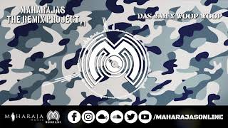 Das Jah x Woop Woop  Maharajas Ft Lehmber Hussainpuri  Latest Punjabi Mix  Das Ja [upl. by Airtina]