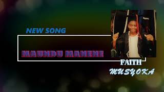 MAUNDU MANENE FAITH MUSYOKA OFFICIAL MUSIC [upl. by Shirleen]