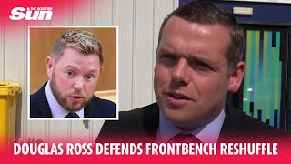 Douglas Ross defends front bench reshuffle ditching Jamie Greene [upl. by Langham]