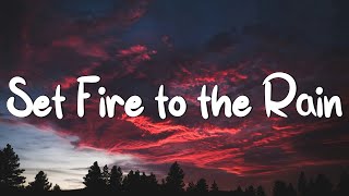 Adele  Set Fire to the Rain Lyrics  Rihanna Coldplay Mix Lyrics [upl. by Watkin]