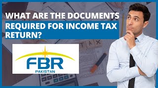 What Documents Are Required for Filing Income Tax Returns in Pakistan [upl. by Nyrrat191]