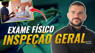 EXAME FÍSICO COMO REALIZAR A INSPEÇÃO NO PACIENTE  SEMIOLOGIA [upl. by Frodin]