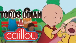 ¡POR QUÉ TODOS ODIAN A CAILLOU y por qué deberías hacerlo tú también [upl. by Niwhsa320]