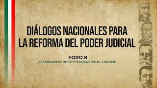 Diálogos Nacionales para la Reforma del Poder Judicial  Resumen Foro 8 quotDefensoría de oficioquot [upl. by Lesser651]