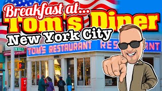 BREAKFAST at Toms Diner NYC Made Famous by Suzanne Vega and Seinfeld [upl. by Binny]