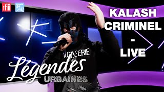 Kalash Criminel  Le monde est petit et Dieu est grand en live dans Légendes Urbaines [upl. by Sitnik636]