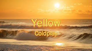 Coldplay  Yellow Lyric Video [upl. by Ylak]