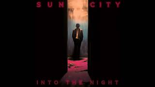 Sun City  Into The Night ft SleeplessNights [upl. by Bowman382]