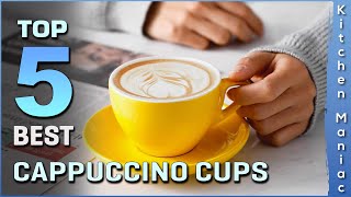 Top 5 Best Cappuccino Cups Review in 2023 [upl. by Hammerskjold]