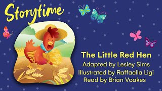 Storytime  The Little Red Hen  The childrens classic story read aloud [upl. by Aicnarf]