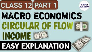 Macroeconomics  Unit 1  Circular flow of Income  Class 12  Part 1  Balaji Academy [upl. by Potter]