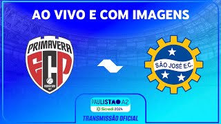 JOGO COMPLETO PRIMAVERA X SÃO JOSÉ  RODADA 3  PAULISTÃO A2 SICREDI 2024 [upl. by Ettenor]